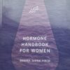 The Hormone Handbook for Women